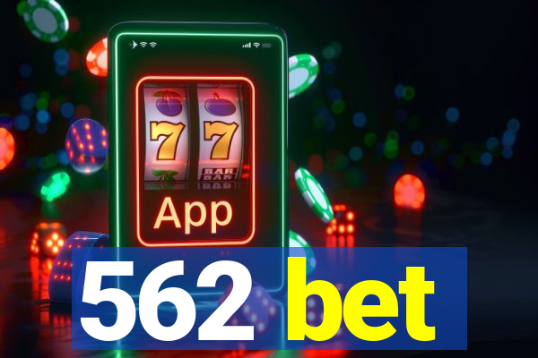 562 bet